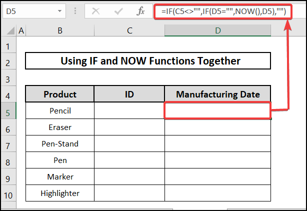 IF & NOW Functions to how to enter date automatically in excel when data entered