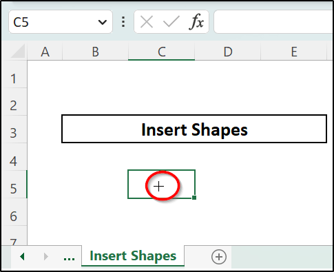 Click any cell to Insert the shape selected