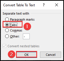 Convert Table to Text box to convert the entire table into a simple dataset. 